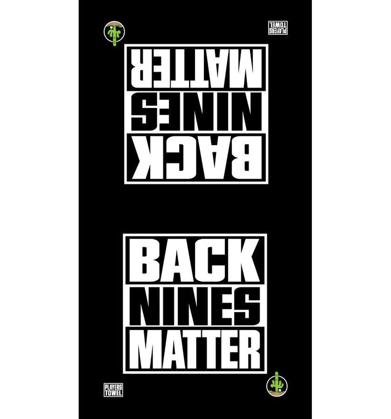 BACK NINES MATTER GOLF TOWEL